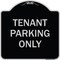 Signmission Designer Series-Tenant Parking Only, Black & Silver Heavy-Gauge Aluminum, 18" x 18", BS-1818-9749 A-DES-BS-1818-9749 - alternate 1